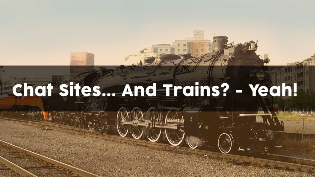 How Chat Rooms Are Like Trains (Seriously!)